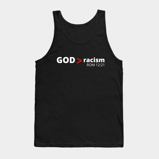 GOD > racism    (Apparel & Products) Tank Top by Tru-ID Apologetics Ministries Inc.